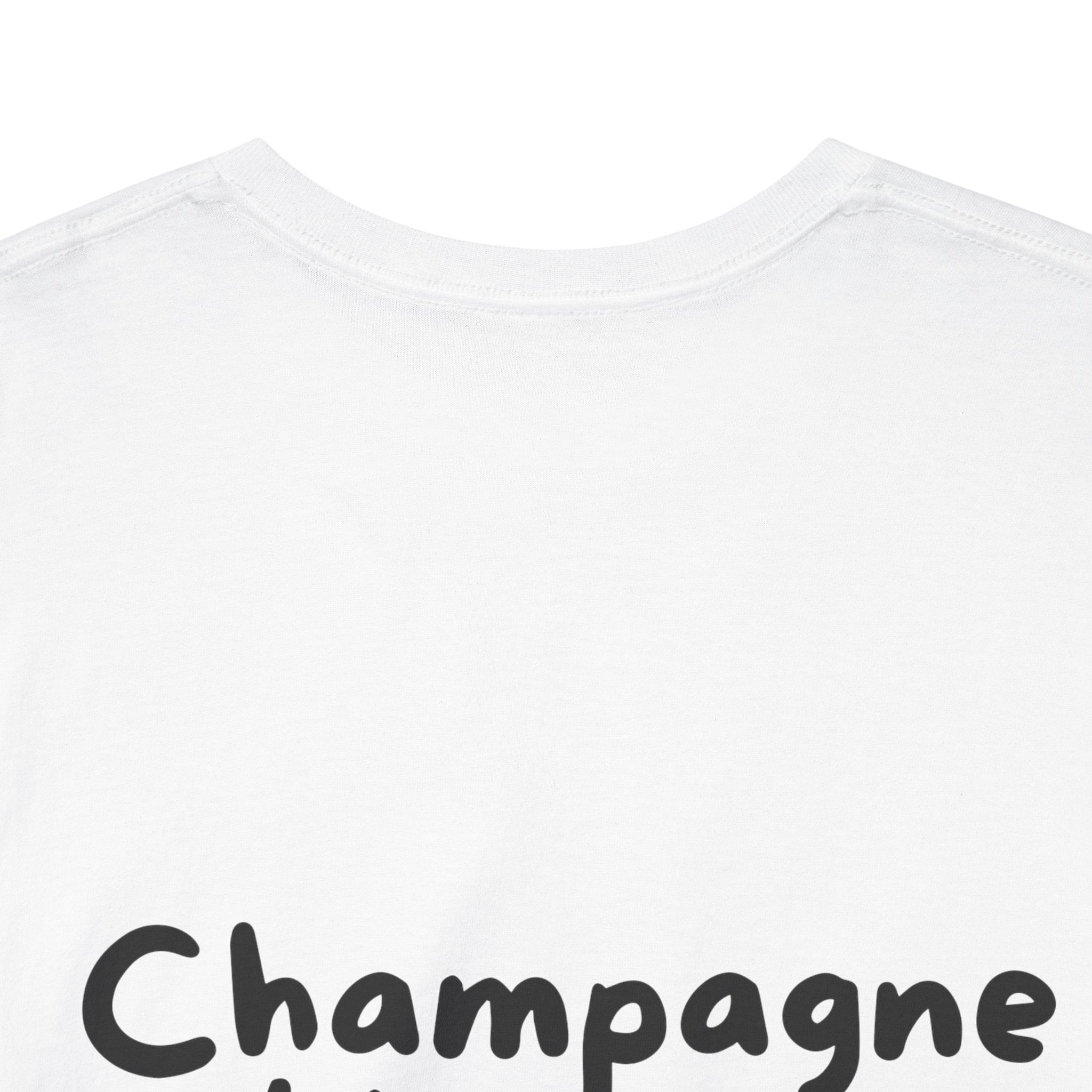 Champagne problems only White Tee — Casual Handwritten