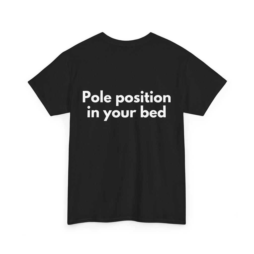 Pole position in your bed Black Tee — Bold Minimal