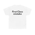 First Class mistake White Tee — Bold Minimal