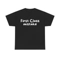 First Class mistake Black Tee — Casual Handwritten