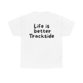 Life is better Trackside White Tee — Casual Handwritten