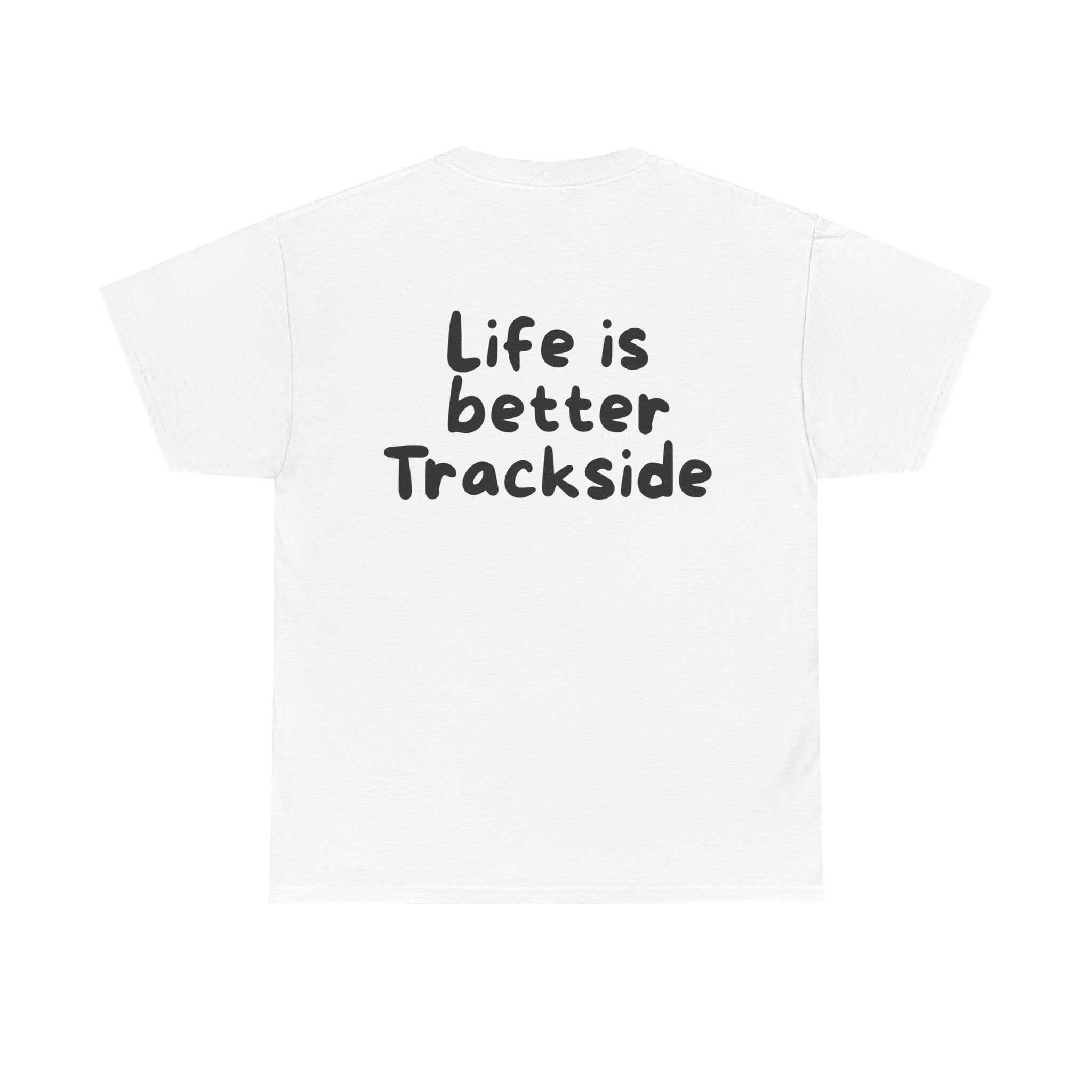 Life is better Trackside White Tee — Casual Handwritten