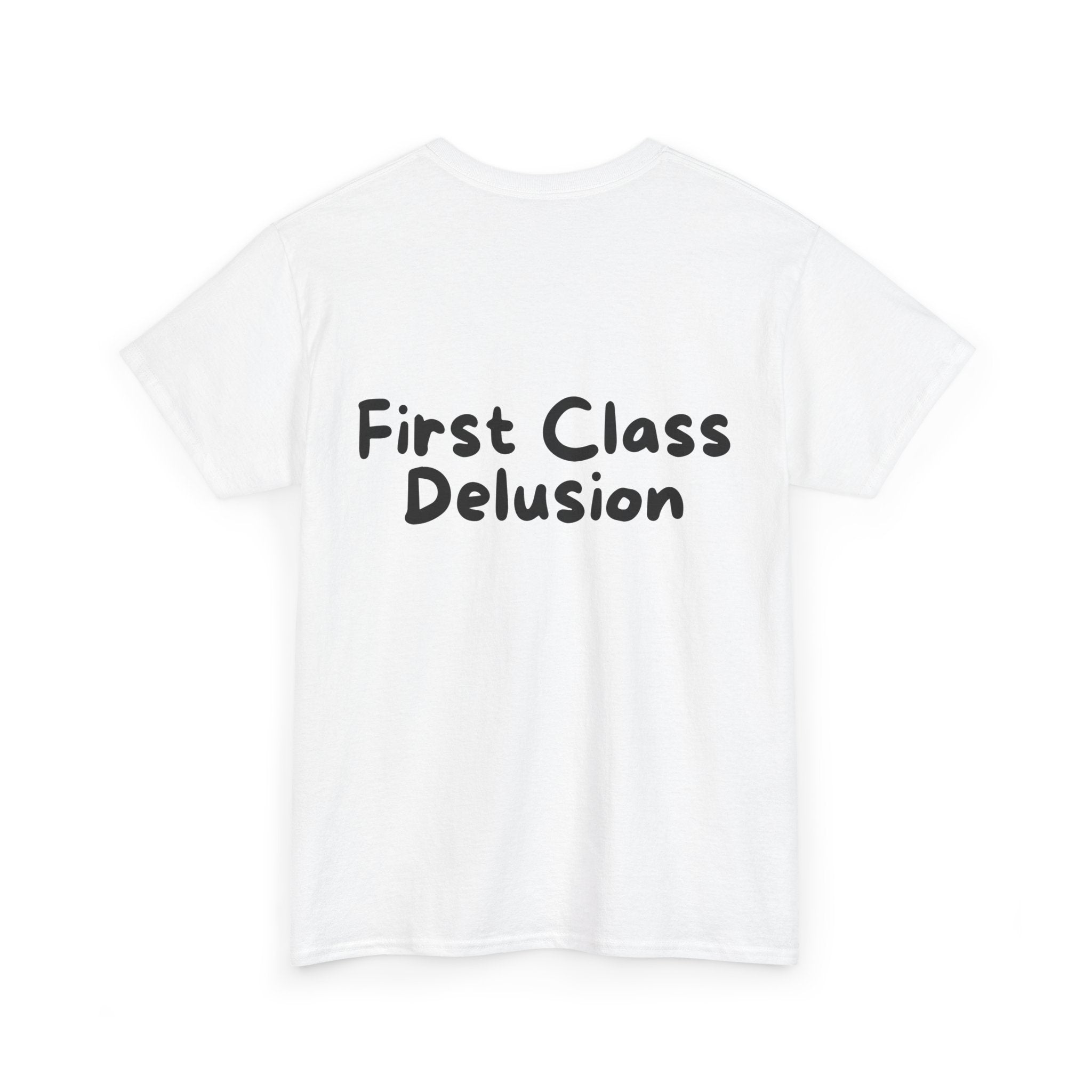 First Class Delusion White Tee — Casual Handwritten