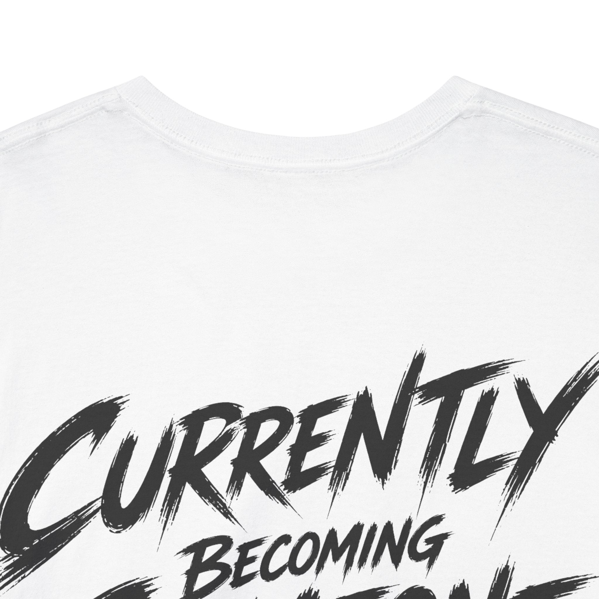 Currently becoming someone White Tee — Vintage Brush
