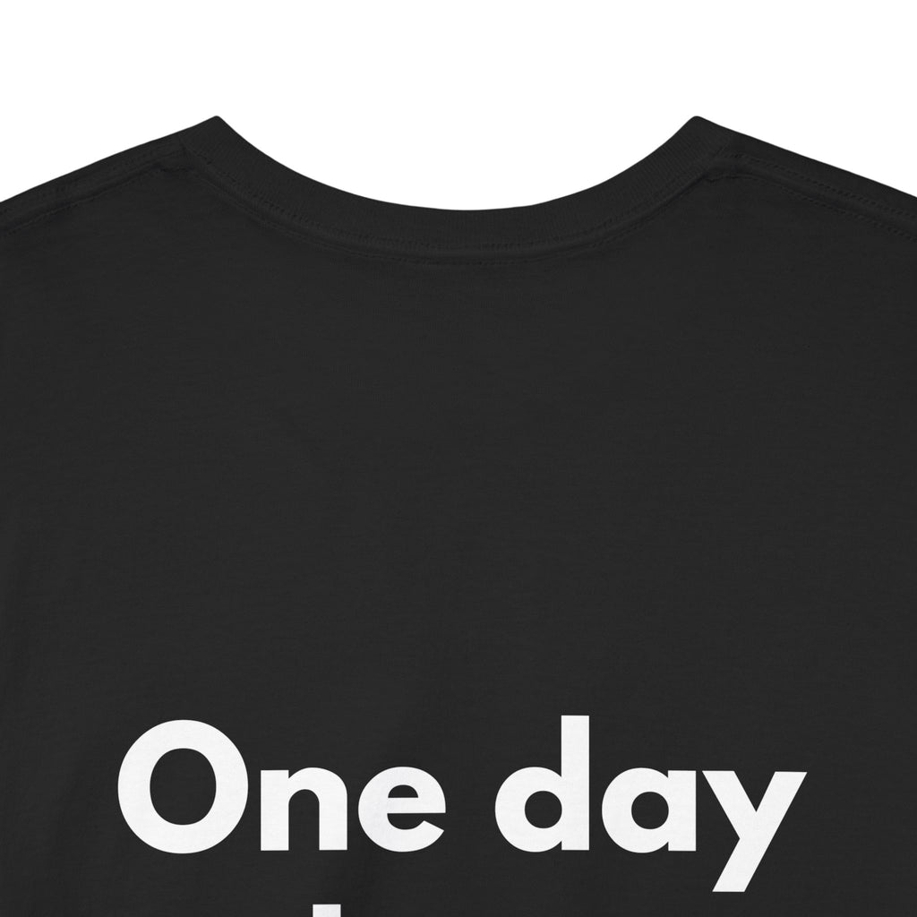 One day or day one Black Tee — Bold Minimal