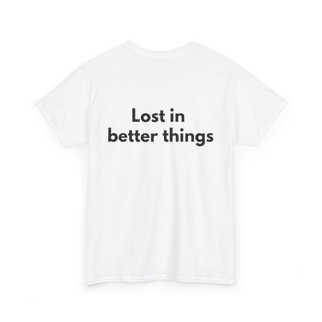 Lost in better things White Tee — Bold Minimal