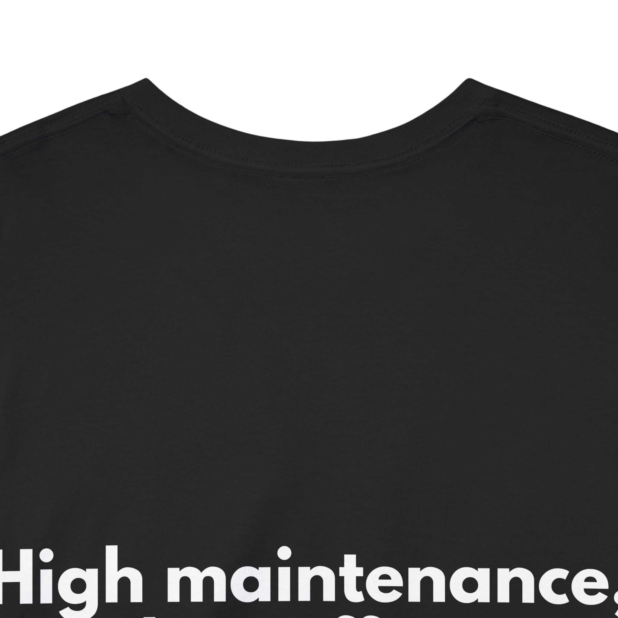 High maintenance, low effort Black Tee — Bold Minimal
