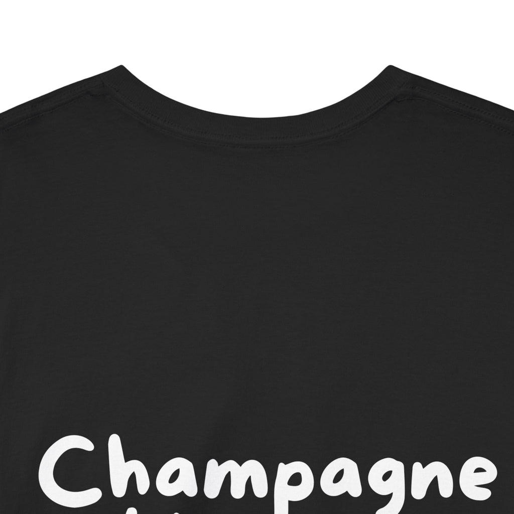 Champagne problems only Black Tee — Casual Handwritten