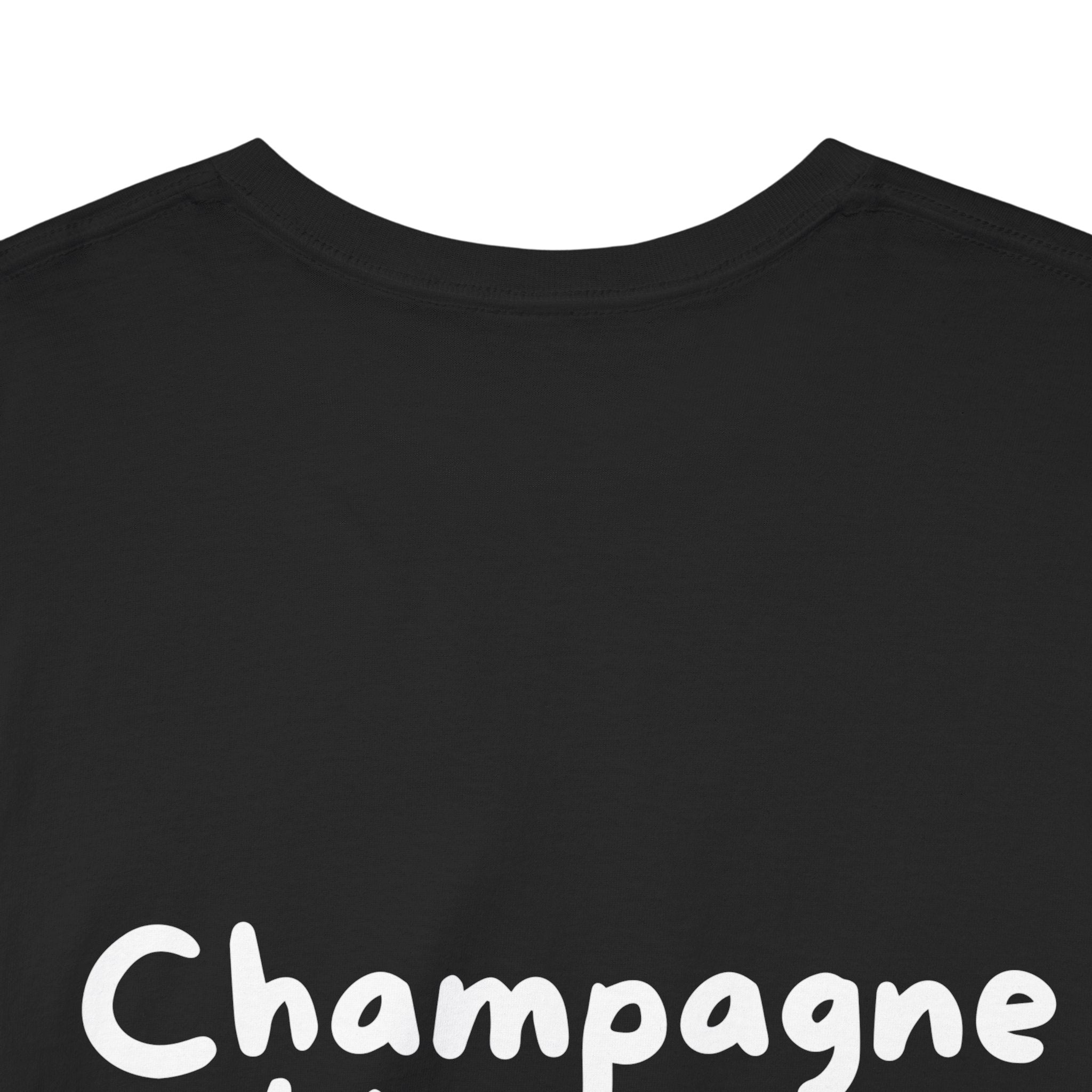 Champagne problems only Black Tee — Casual Handwritten