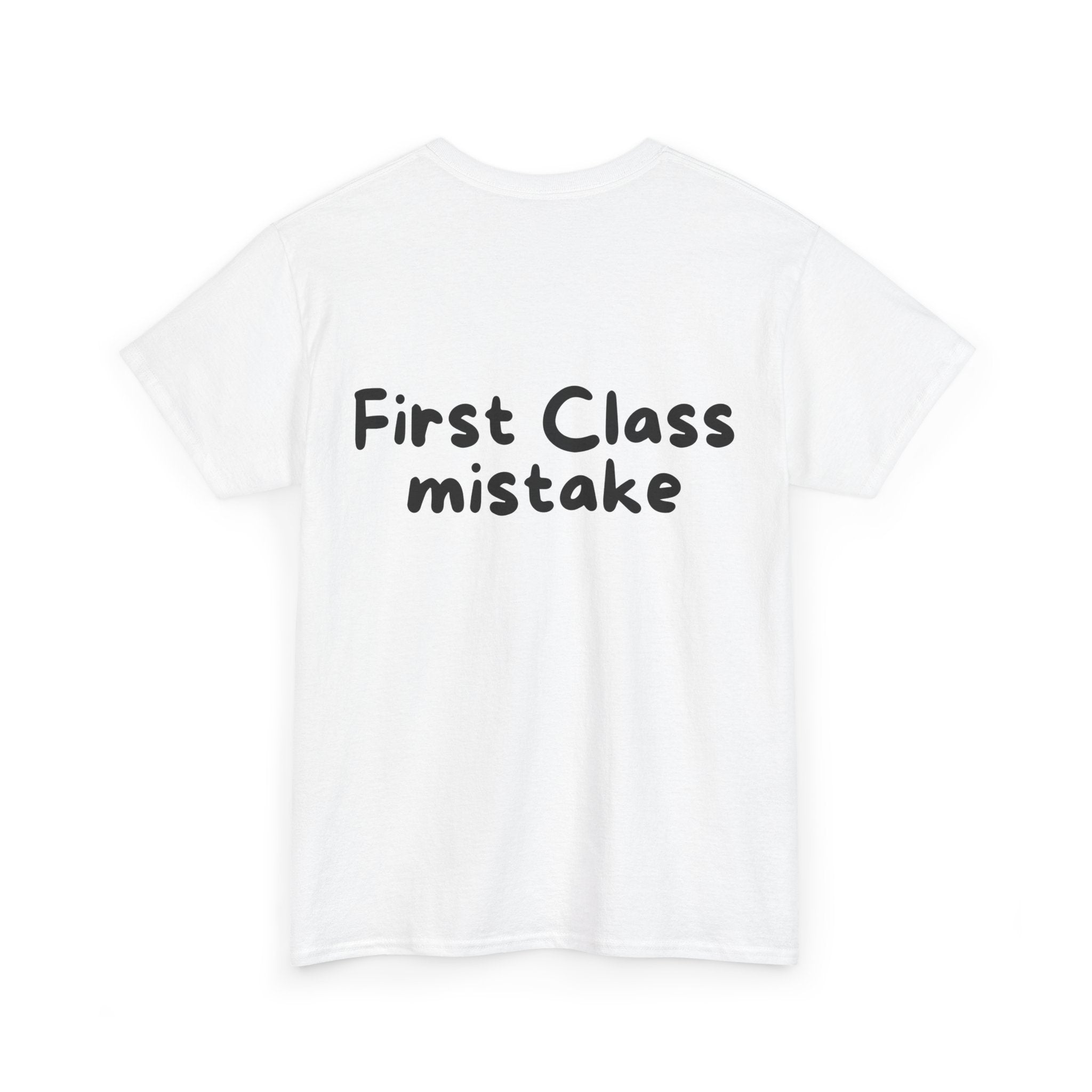 First Class mistake White Tee — Casual Handwritten