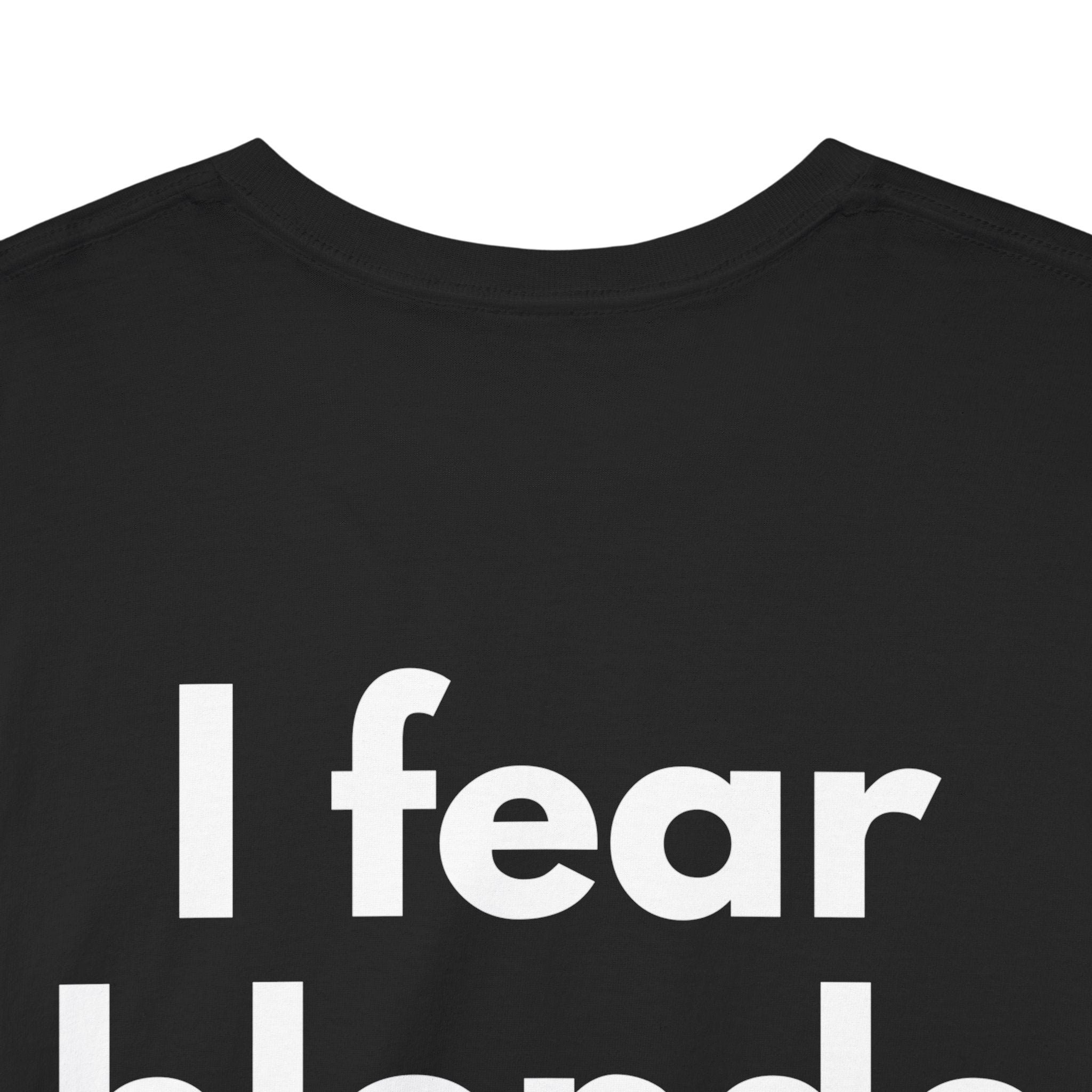 I fear blonde women Black Tee — Bold Minimal
