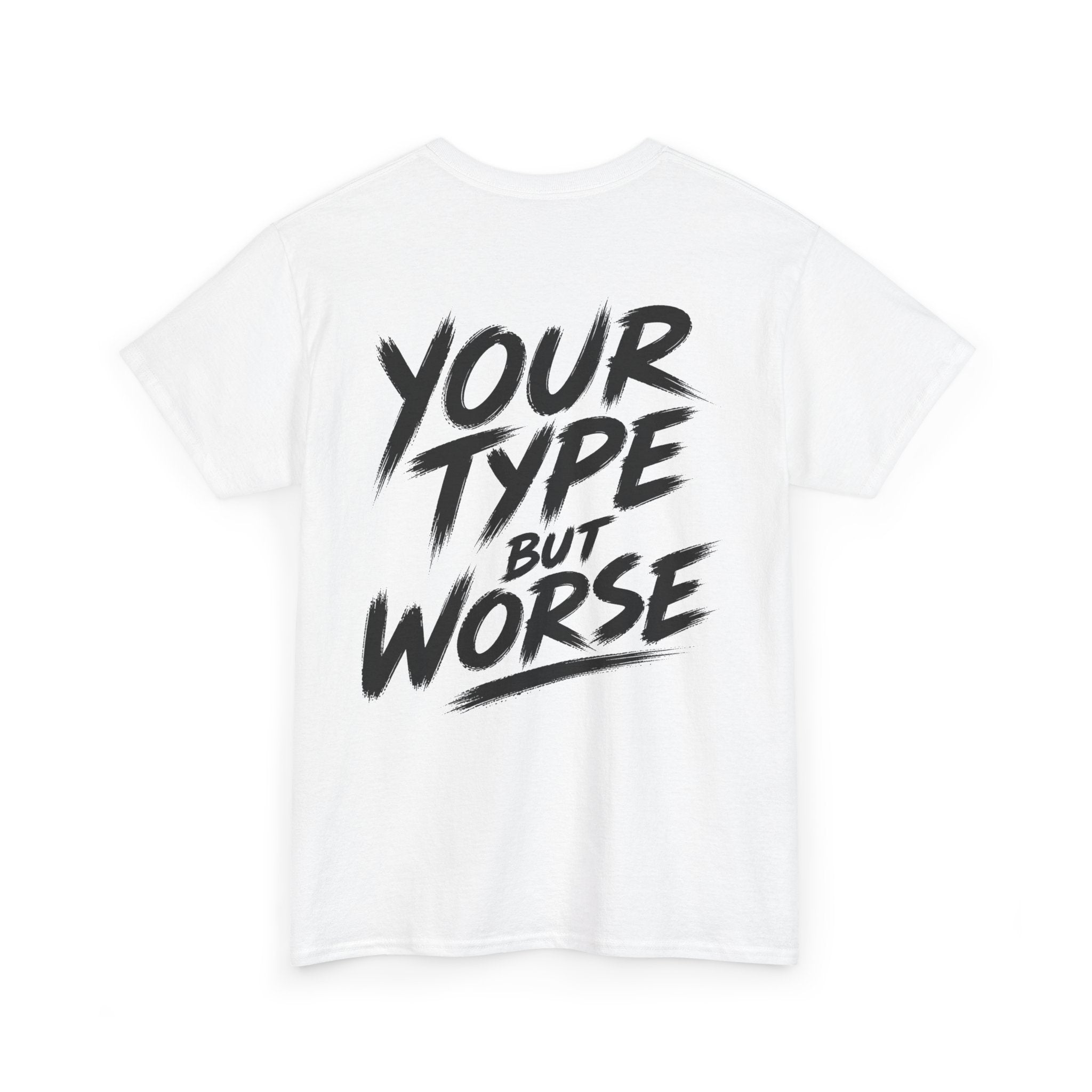 Your type, but worse White Tee — Vintage Brush