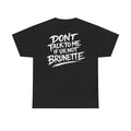 Dont talk to me if youre not brunette Black Tee — Vintage Brush