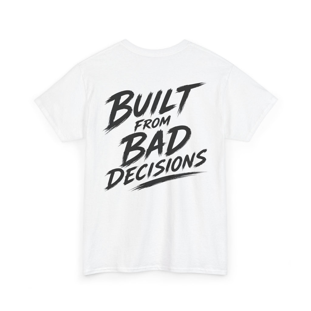 Build from bad decisions White Tee — Vintage Brush