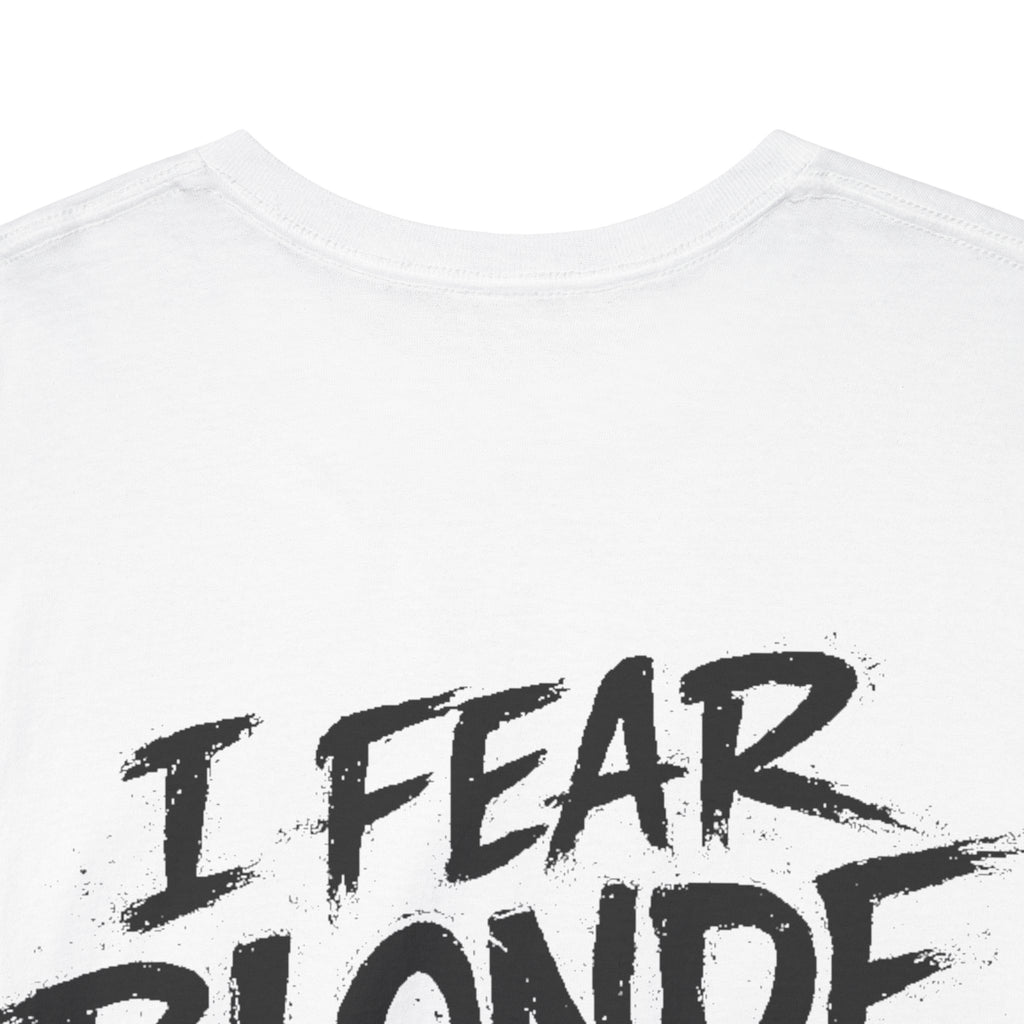 I fear blonde women White Tee — Vintage Brush
