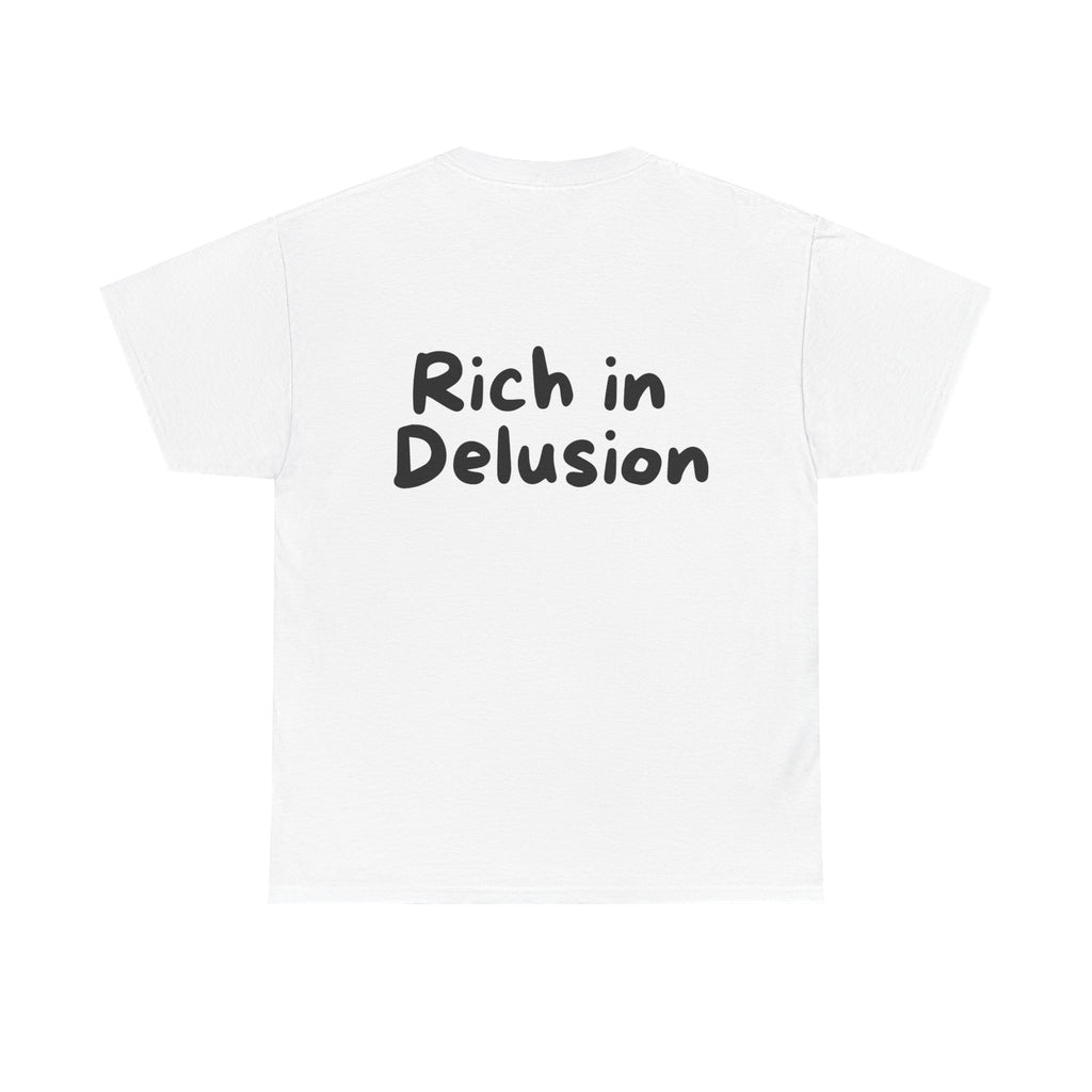Rich in Delusion White Tee — Casual Handwritten
