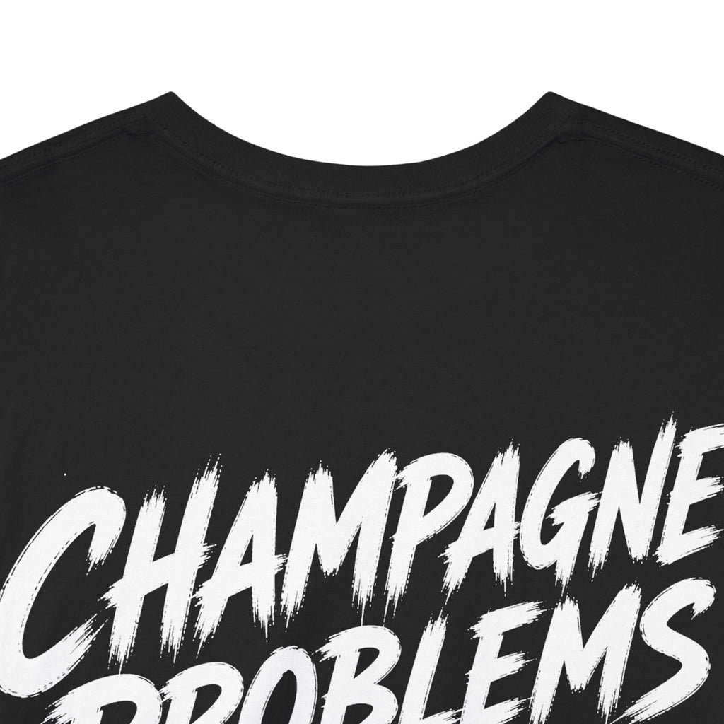 Champagne problems only Black Tee — Vintage Brush