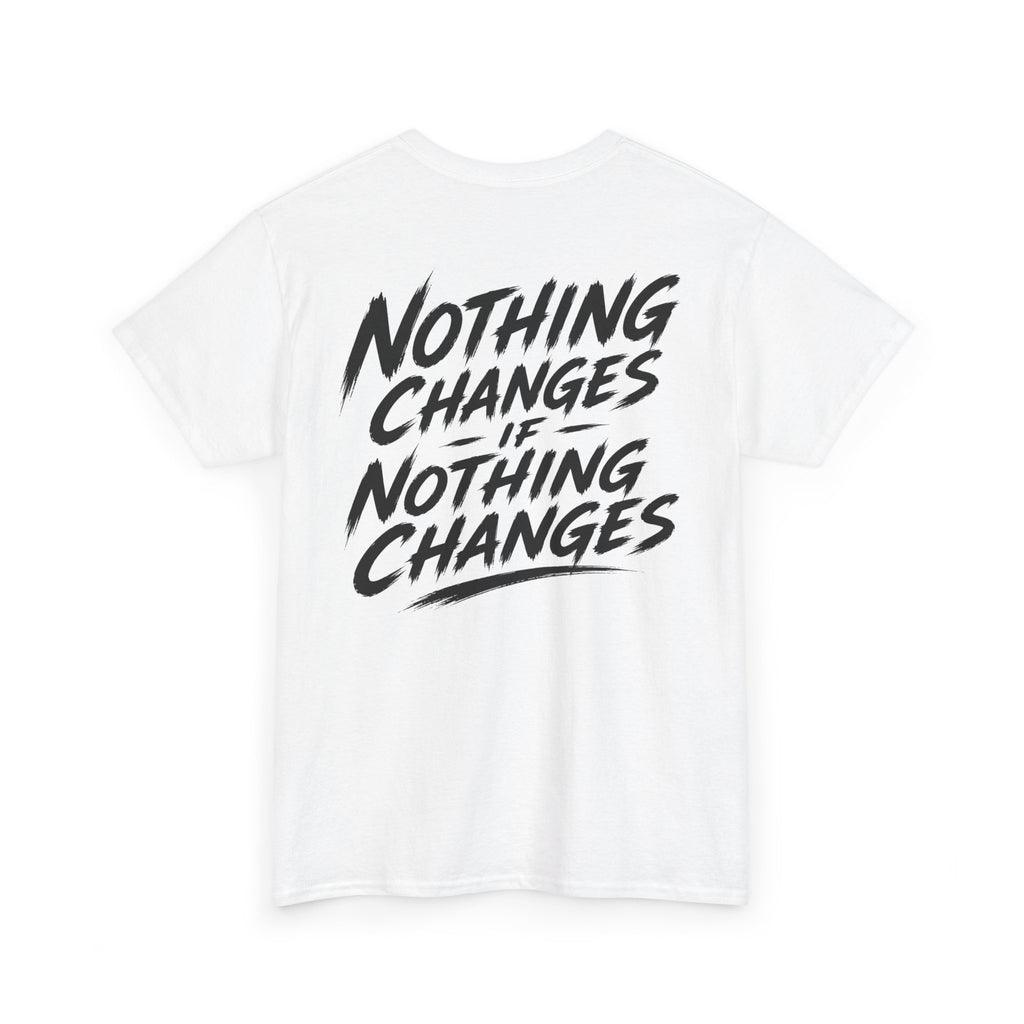 Nothing changes if nothing changes White Tee — Vintage Brush