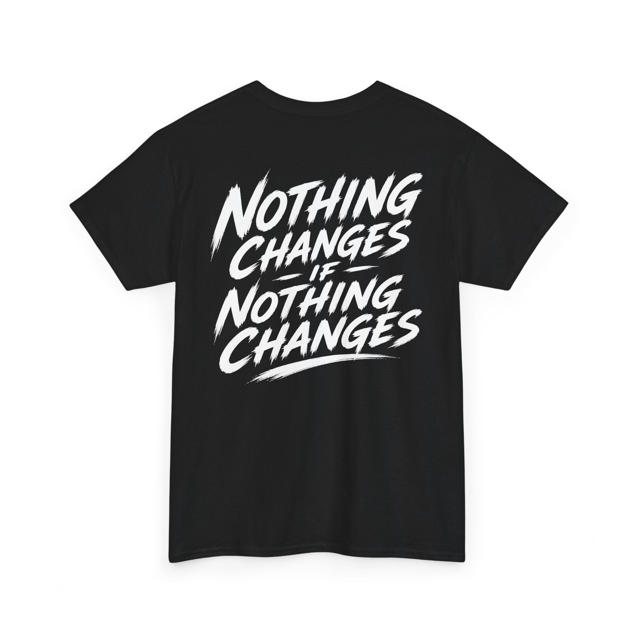 Nothing changes if nothing changes Black Tee — Vintage Brush