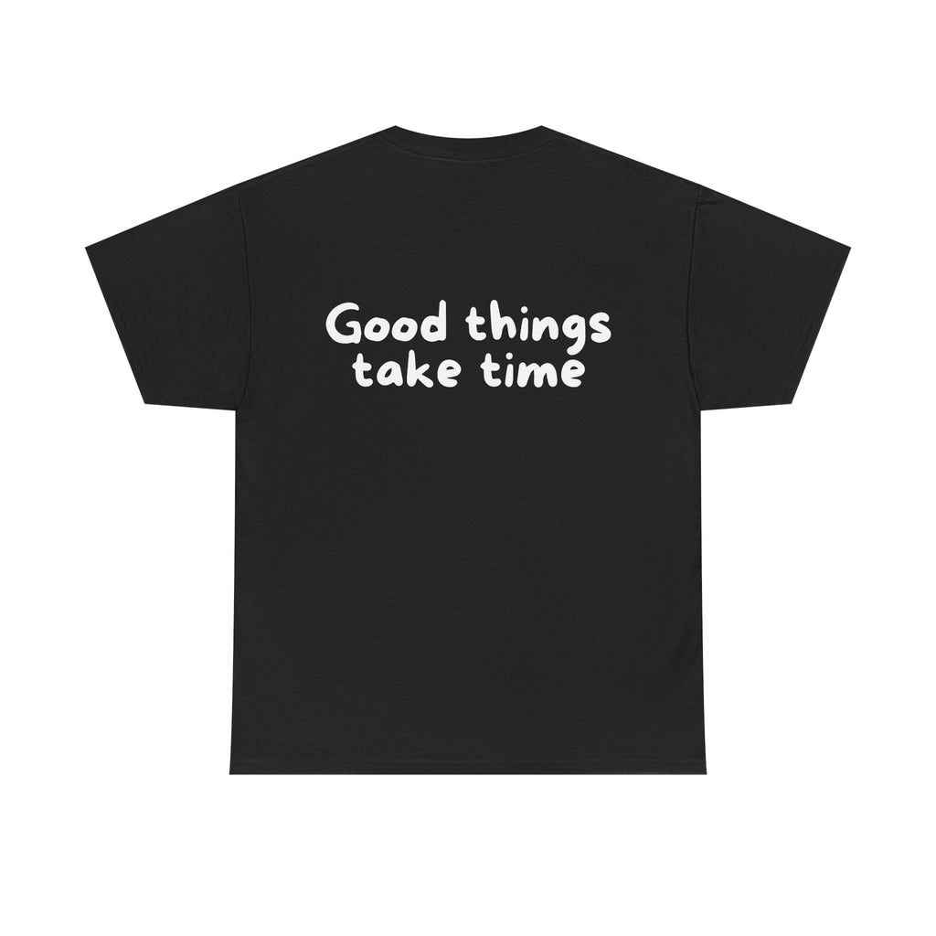 Good things take time Black Tee — Casual Handwritten