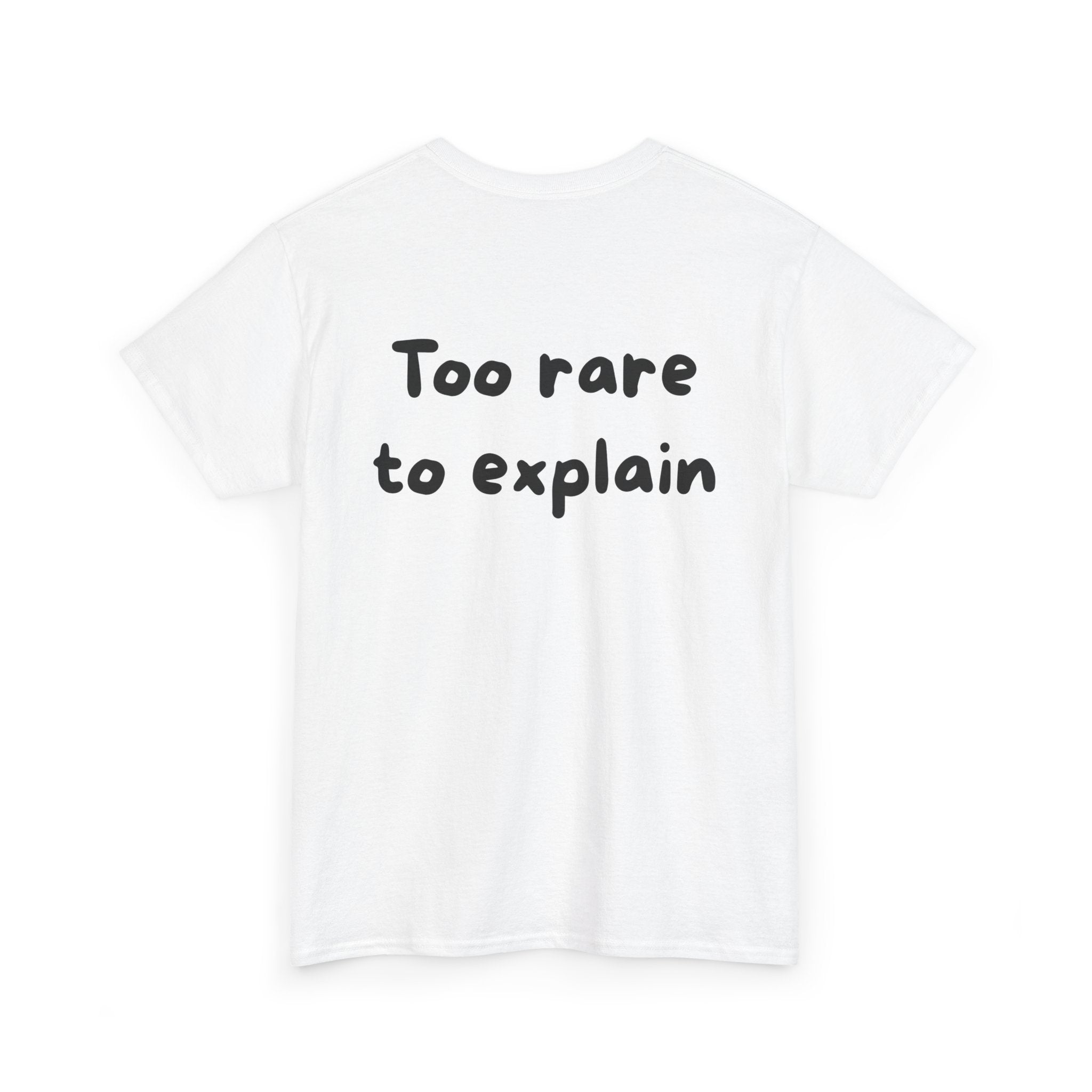 Too rare to explain White Tee — Casual Handwritten