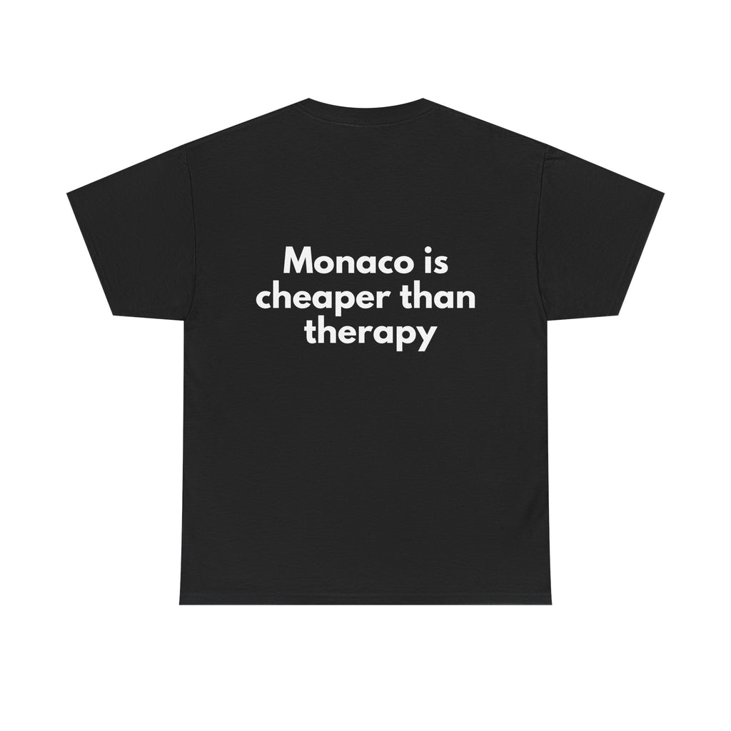 Monaco is cheaper than therapy Black Tee — Bold Minimal