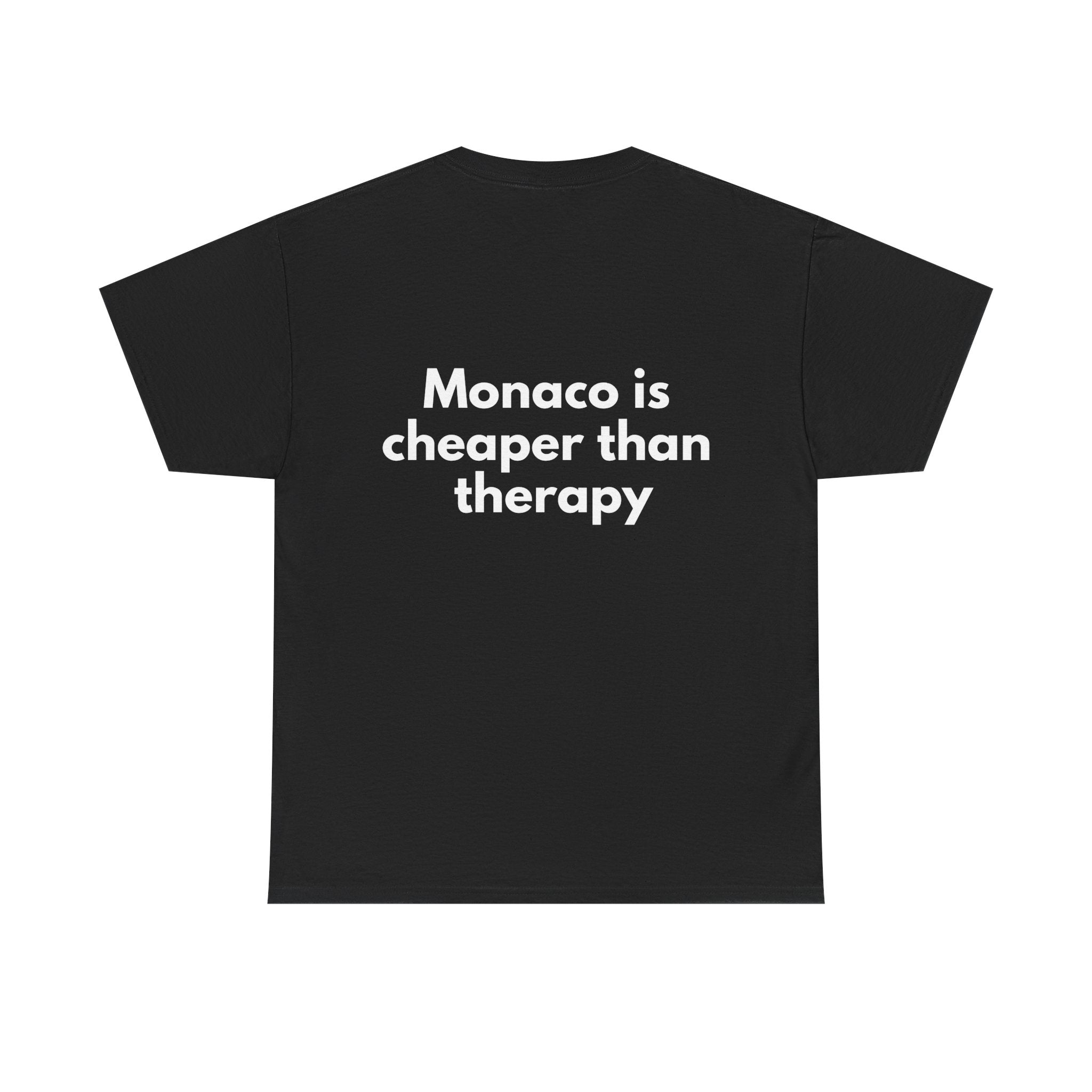 Monaco is cheaper than therapy Black Tee — Bold Minimal