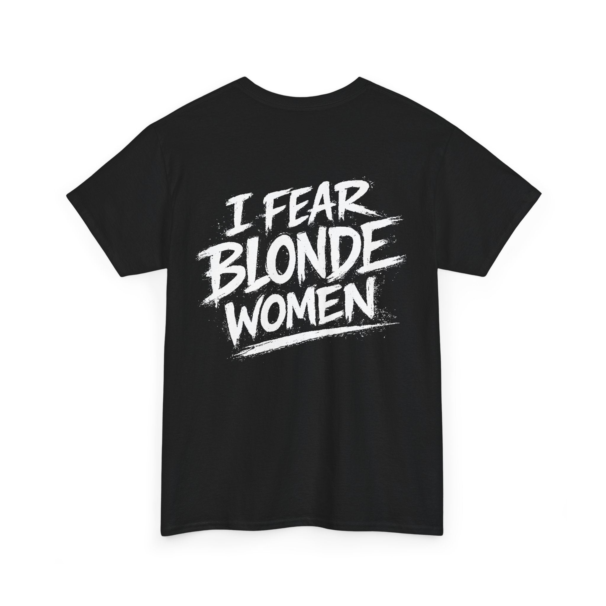 I fear blonde women Black Tee — Vintage Brush
