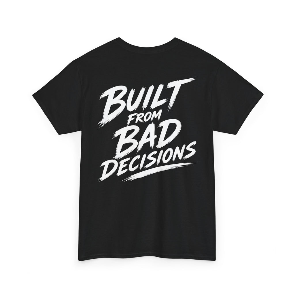 Build from bad decisions Black Tee — Vintage Brush