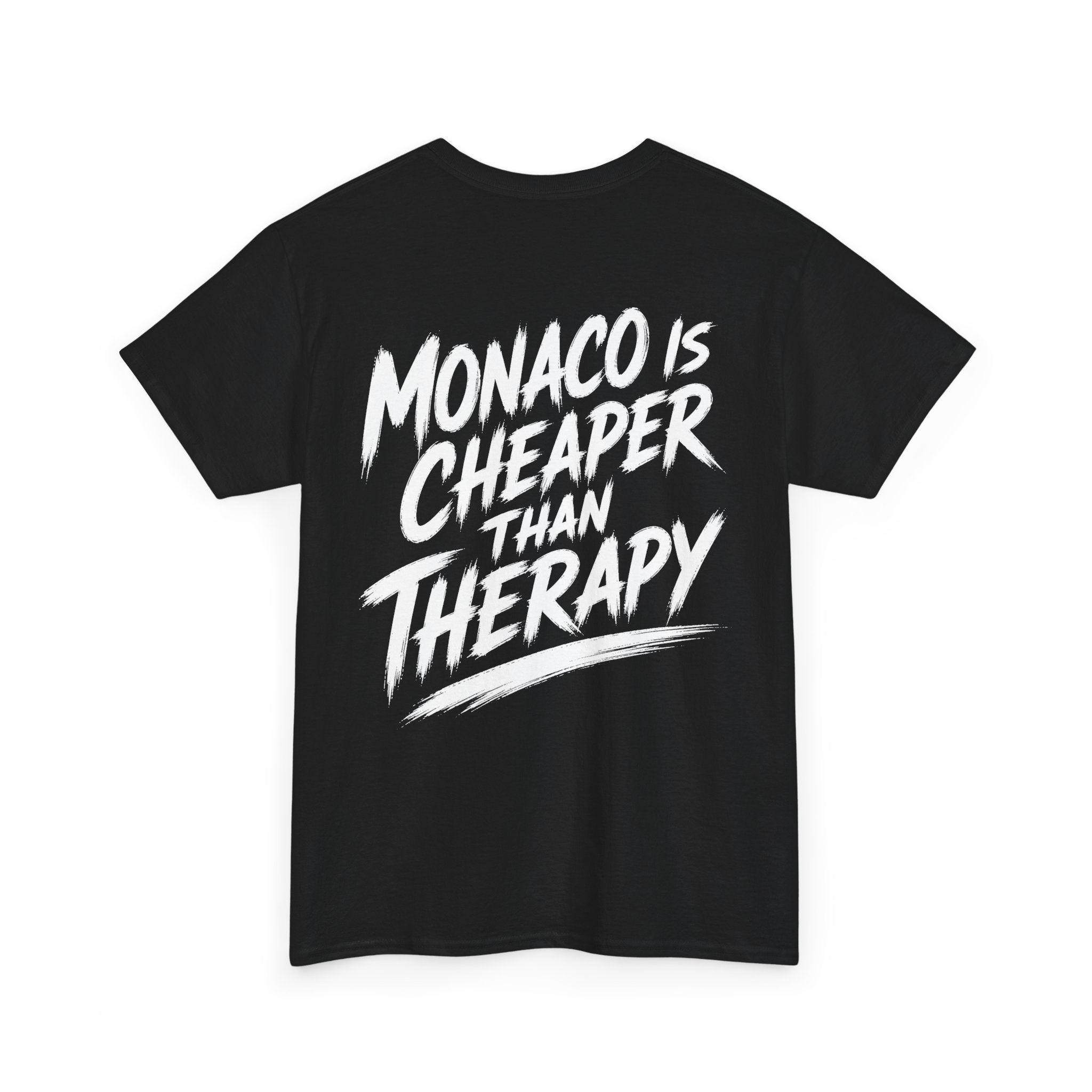 Monaco is cheaper than therapy Black Tee — Vintage Brush