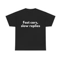 Fast cars, slow replies Black Tee — Bold Minimal
