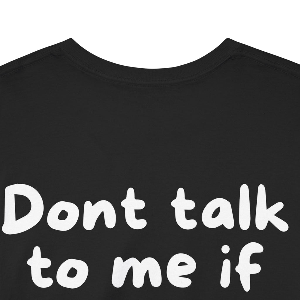 Dont talk to me if youre not blonde Black Tee — Casual Handwritten