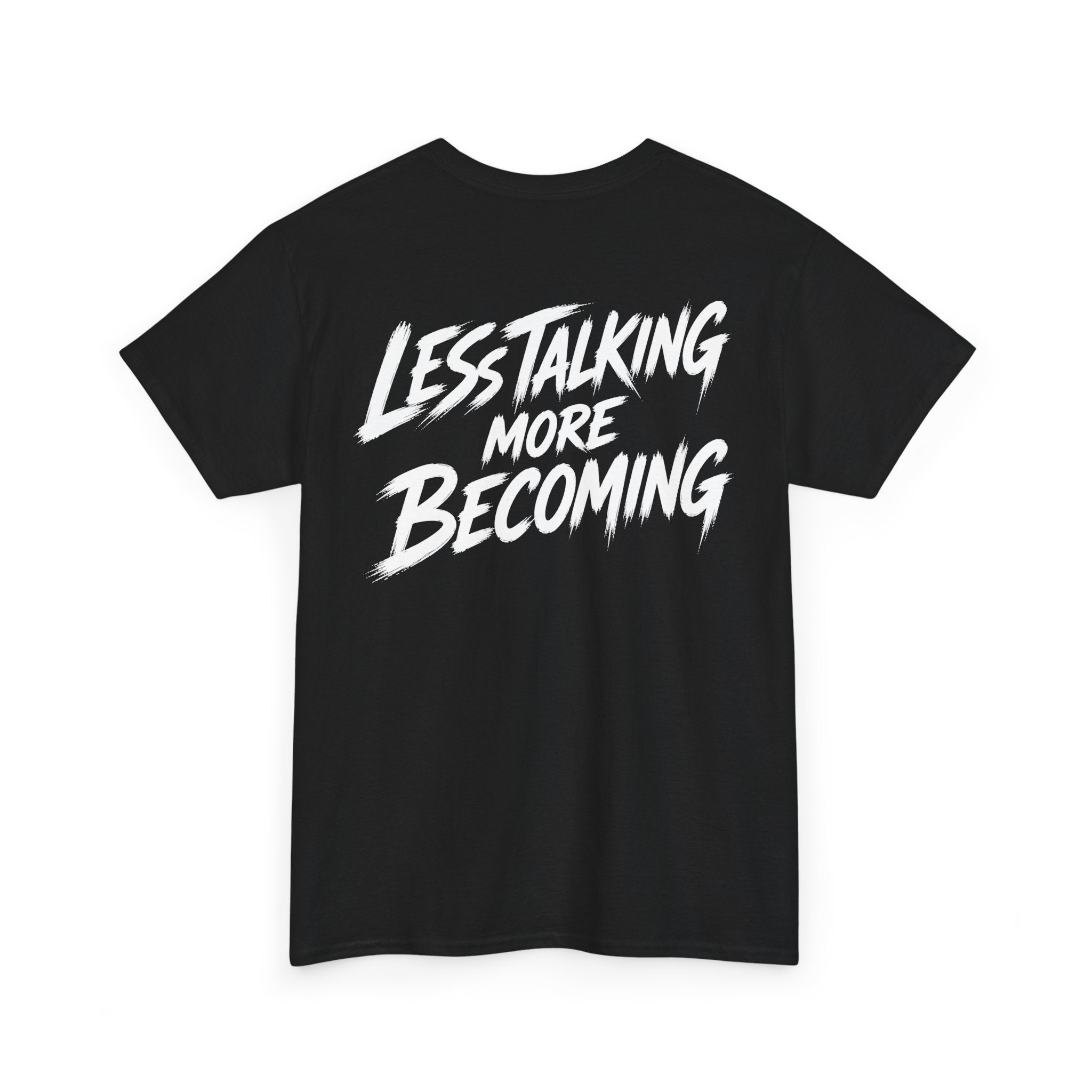 Less talking more becoming Black Tee — Vintage Brush