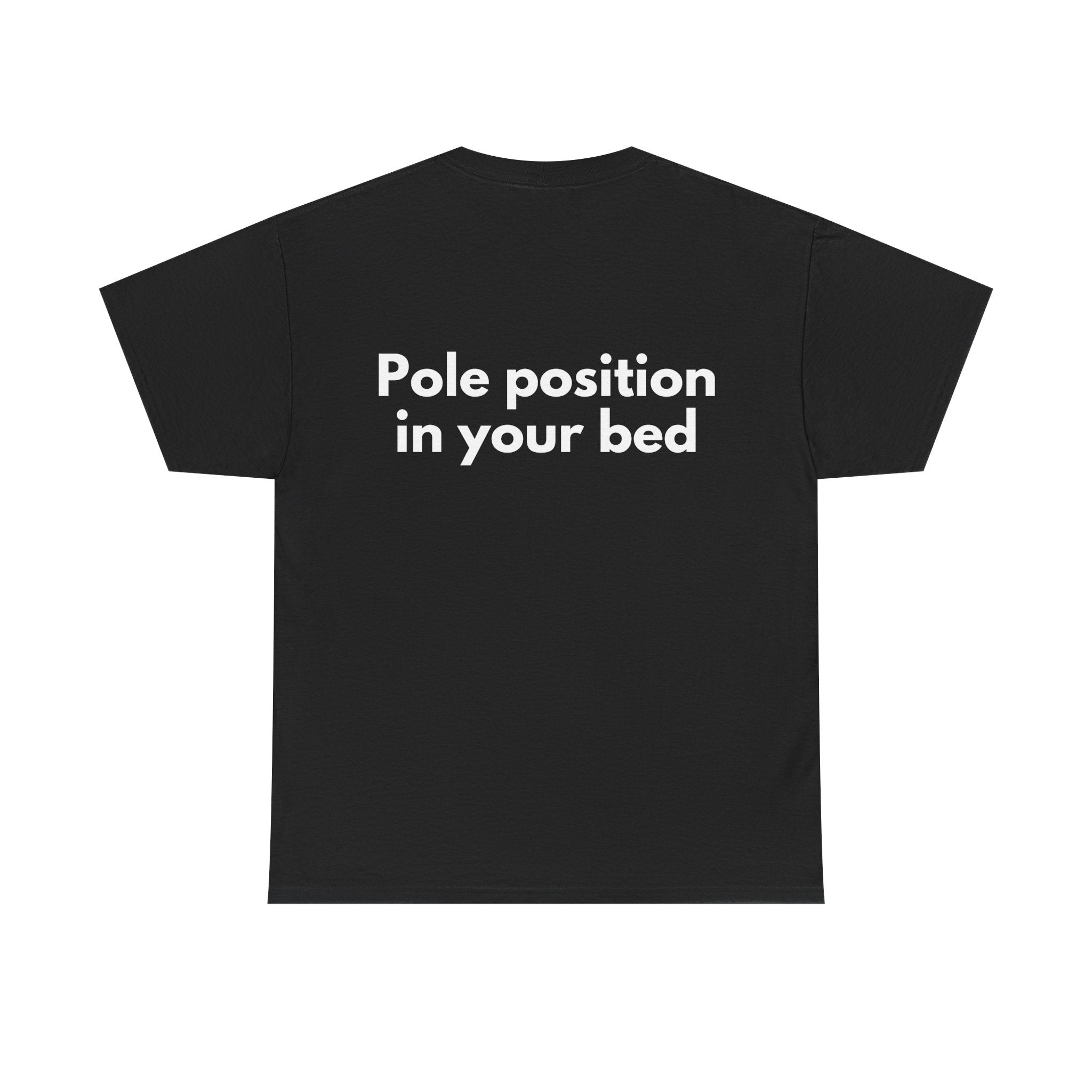 Pole position in your bed Black Tee — Bold Minimal