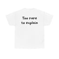 Too rare to explain White Tee — Casual Handwritten
