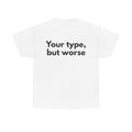 Your type, but worse White Tee — Bold Minimal