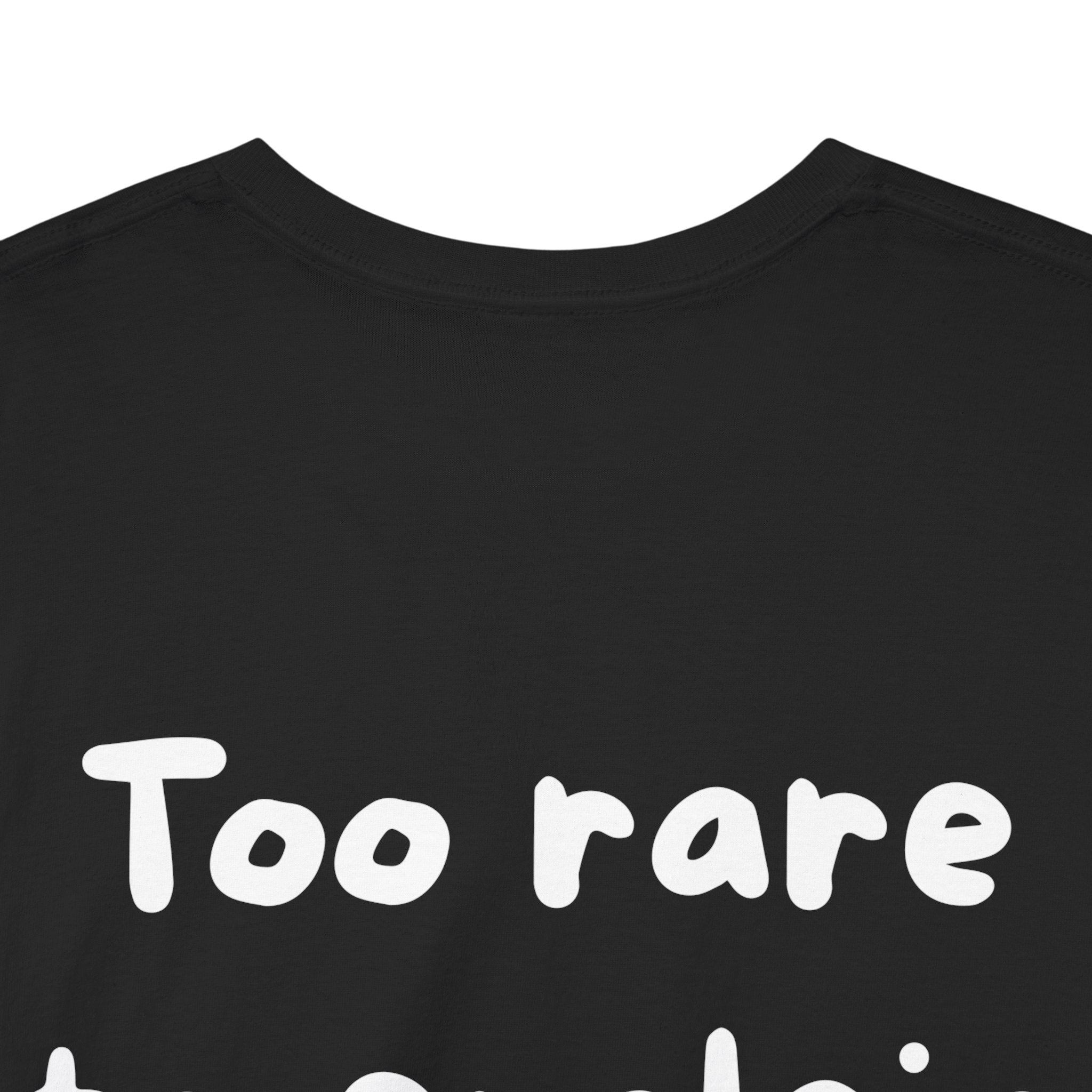 Too rare to explain Black Tee — Casual Handwritten