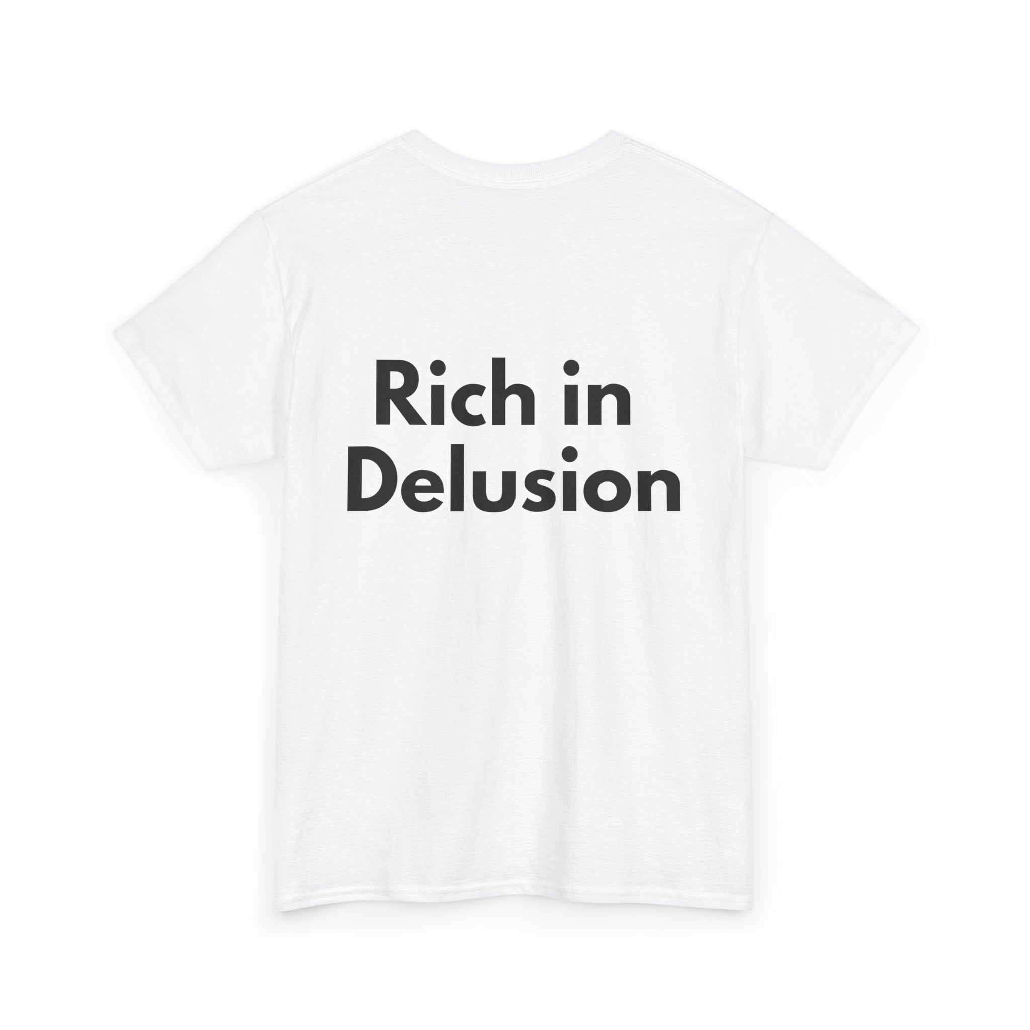 Rich in Delusion White Tee — Bold Minimal