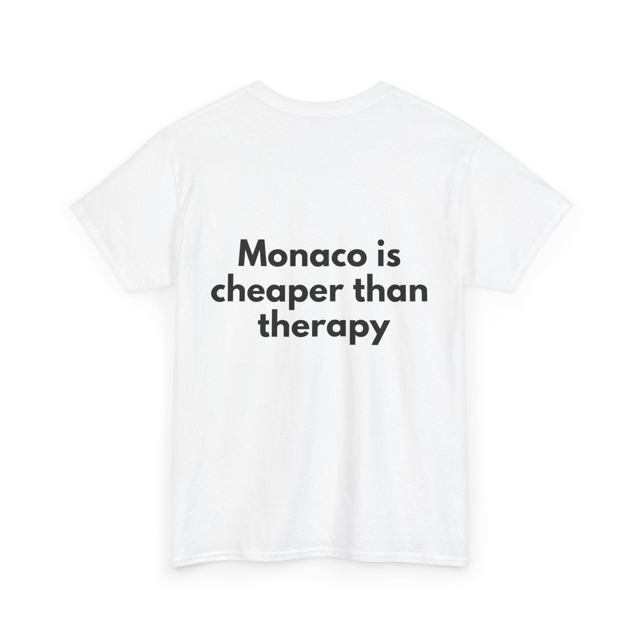 Monaco is cheaper than therapy White Tee — Bold Minimal