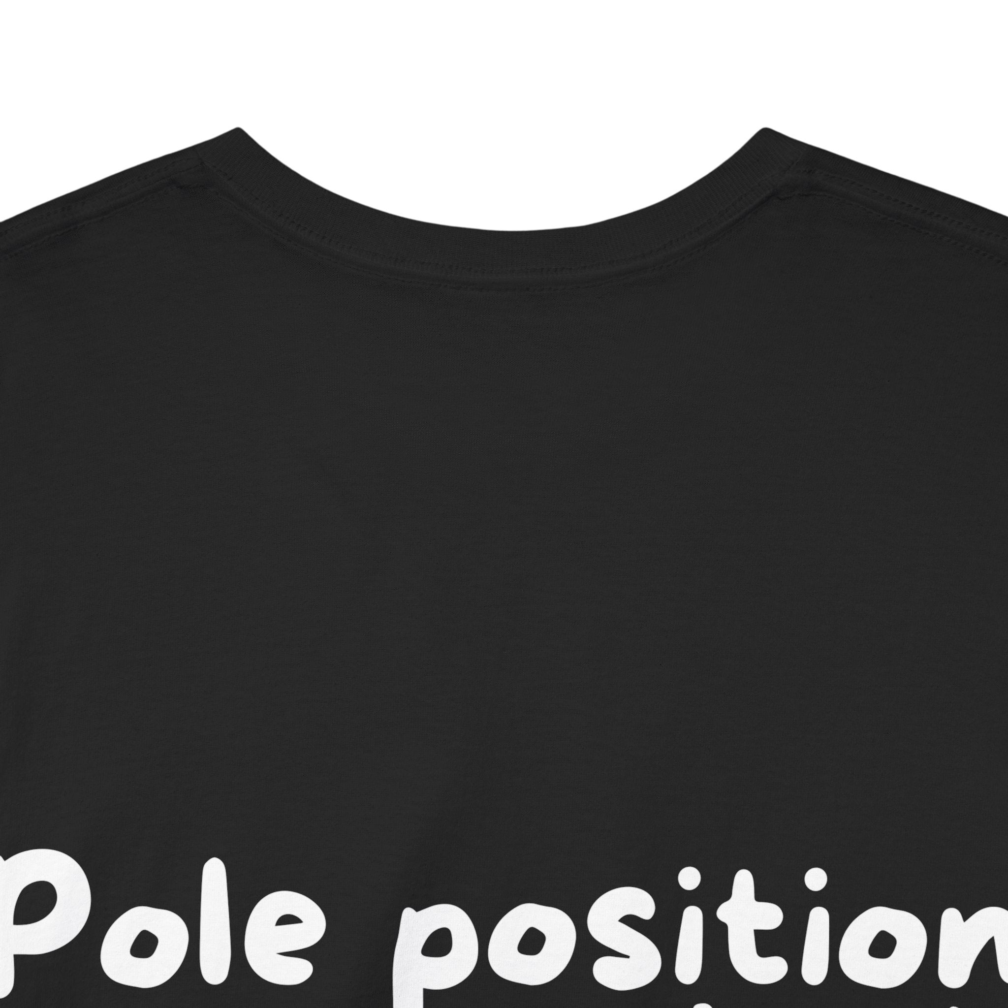 Pole position in your bed Black Tee — Casual Handwritten