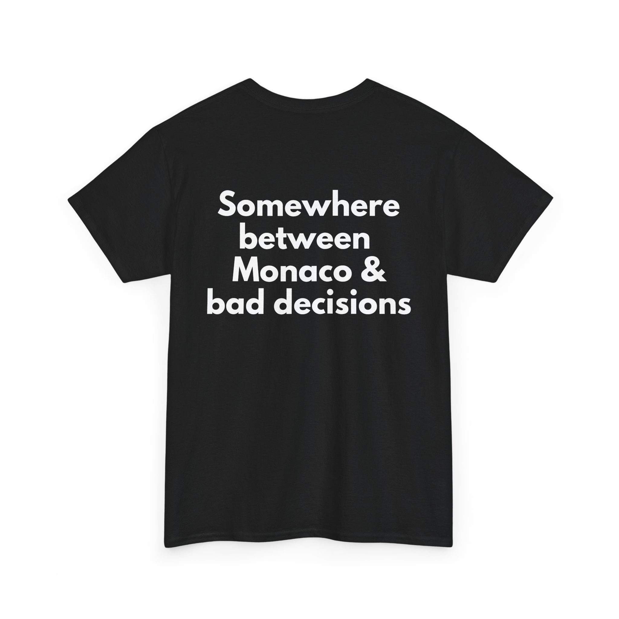 Somewhere between Monaco & bad decisions Black Tee — Bold Minimal