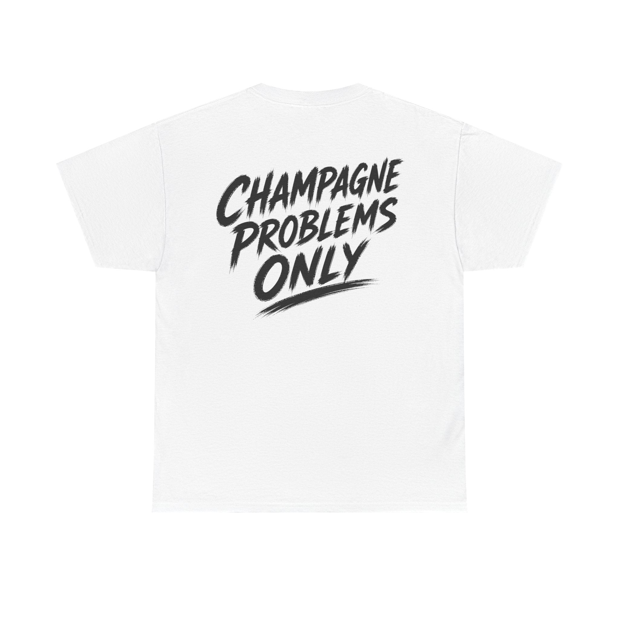 Champagne problems only White Tee — Vintage Brush