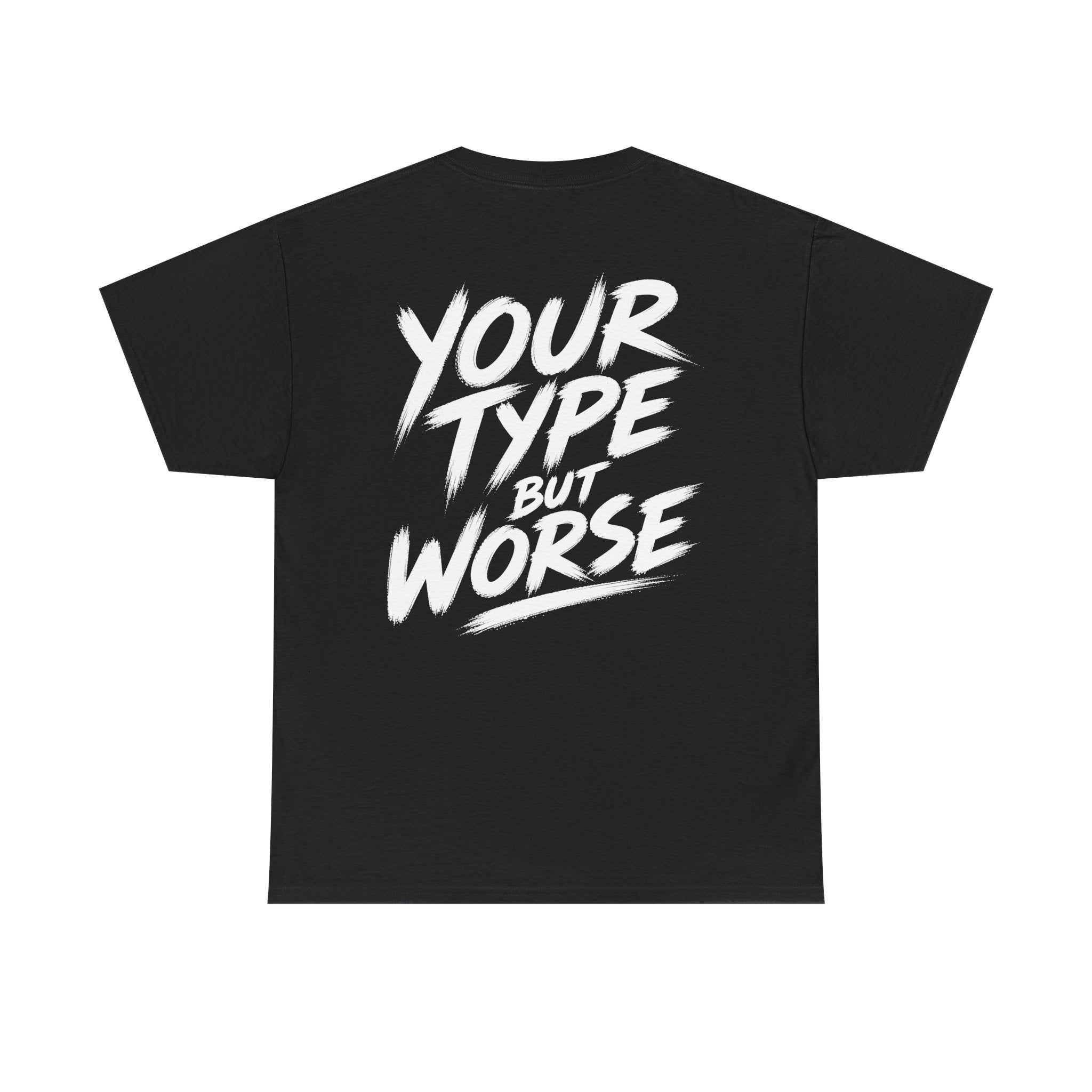 Your type, but worse Black Tee — Vintage Brush