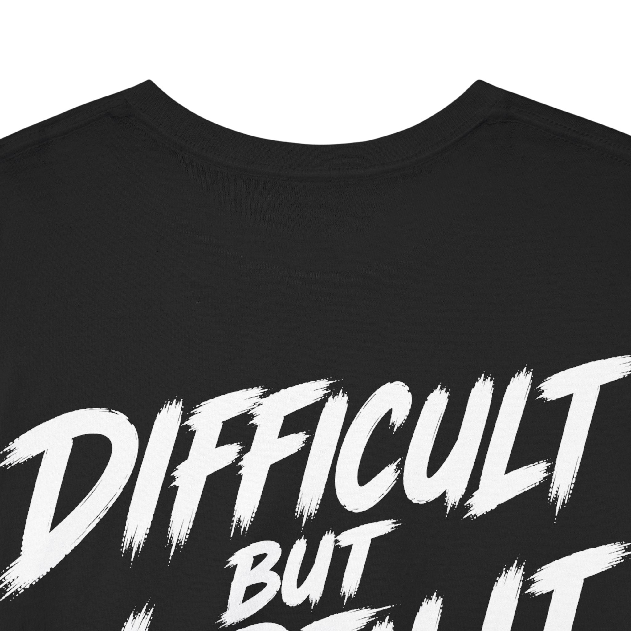 Difficult but worth it Black Tee — Vintage Brush