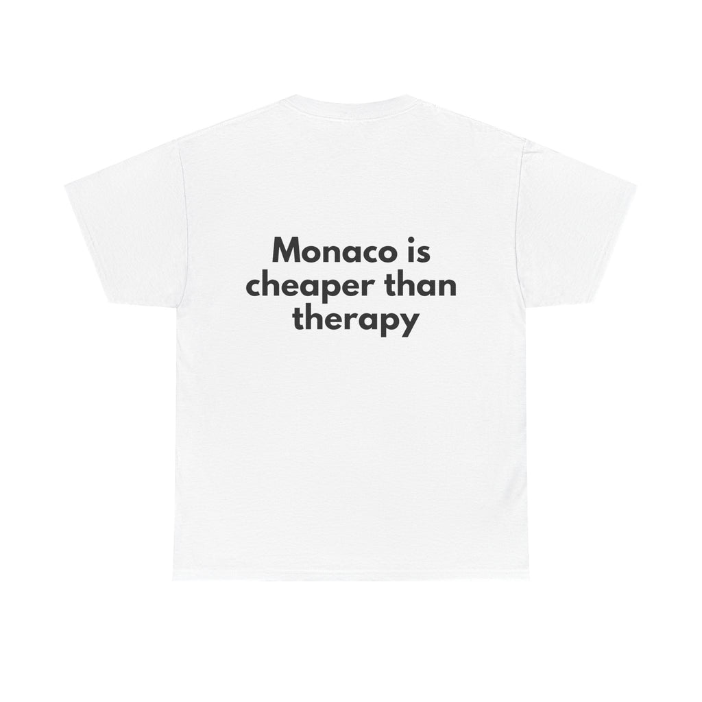 Monaco is cheaper than therapy White Tee — Bold Minimal