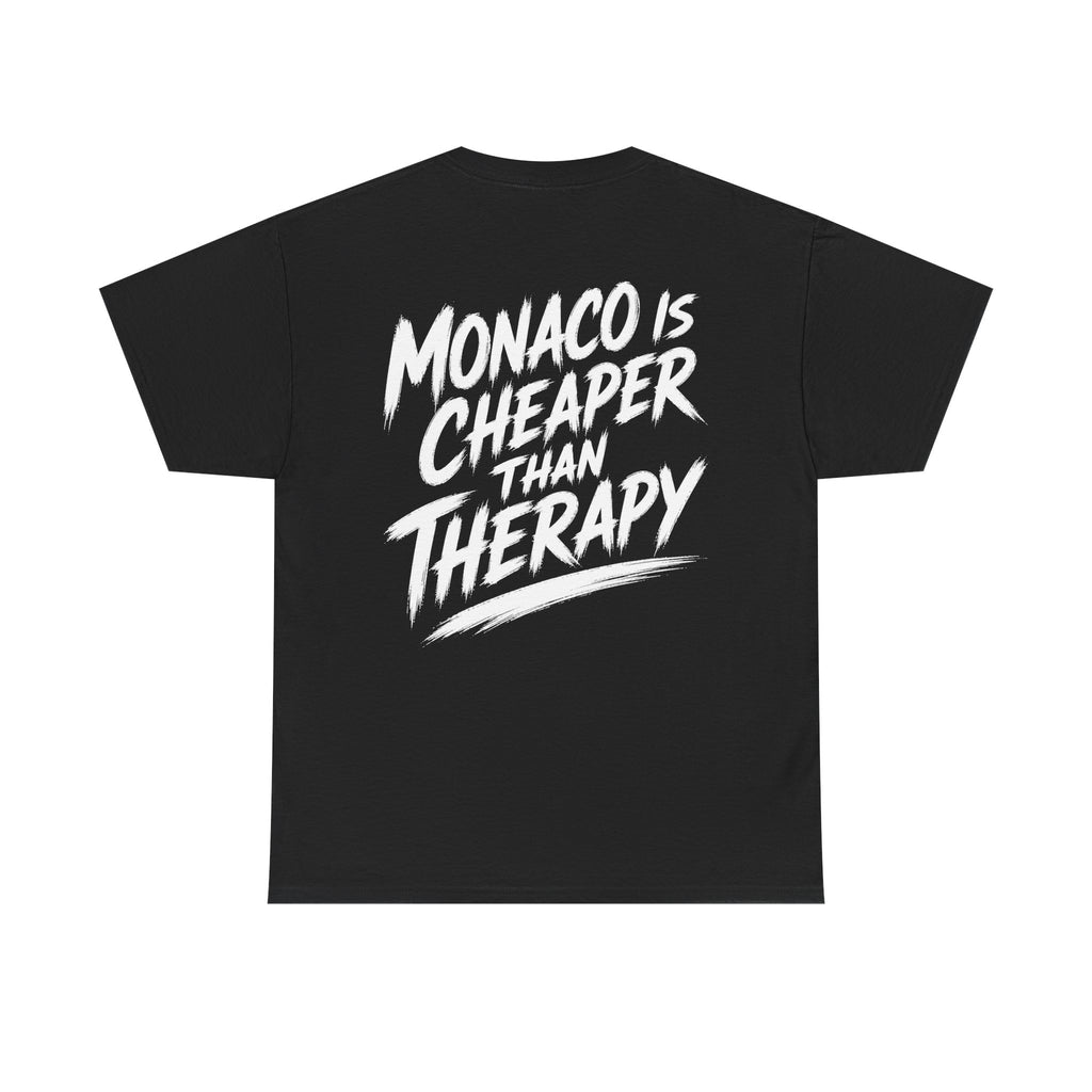 Monaco is cheaper than therapy Black Tee — Vintage Brush