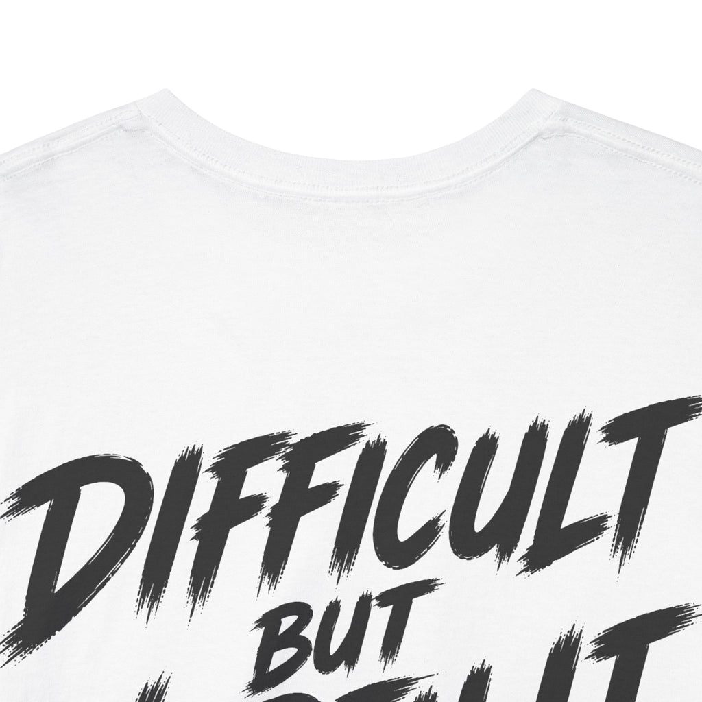 Difficult but worth it White Tee — Vintage Brush