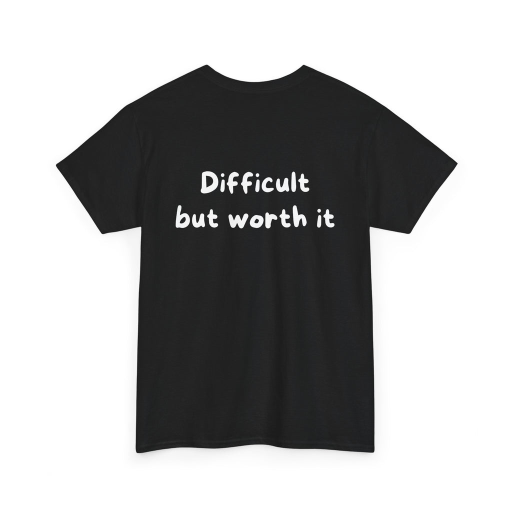 Difficult but worth it Black Tee — Casual Handwritten