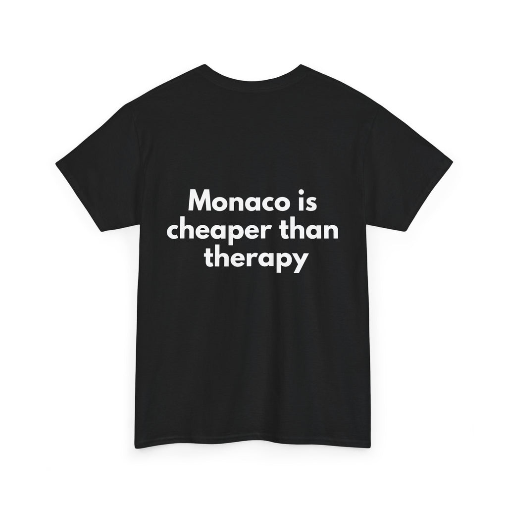 Monaco is cheaper than therapy Black Tee — Bold Minimal