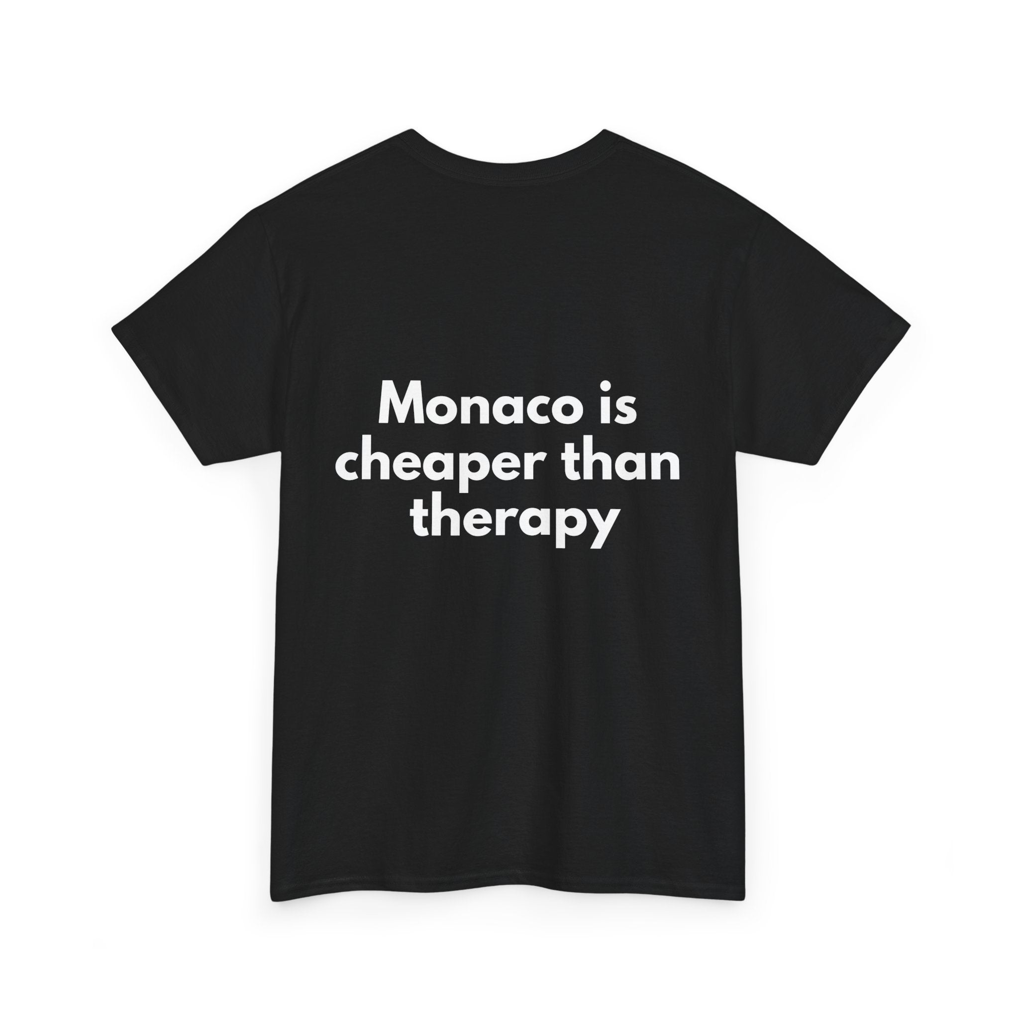 Monaco is cheaper than therapy Black Tee — Bold Minimal